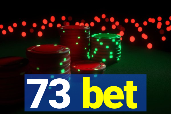 73 bet